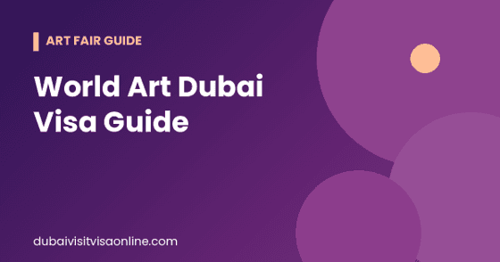 World Art Dubai Visa: 2 Smart Entry Choices, Confident Trip
