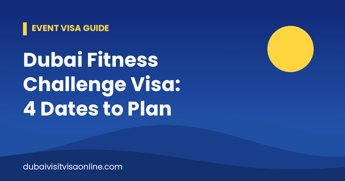 Dubai Fitness Challenge Visa: 4 Dates, Fast and Easy Plan
