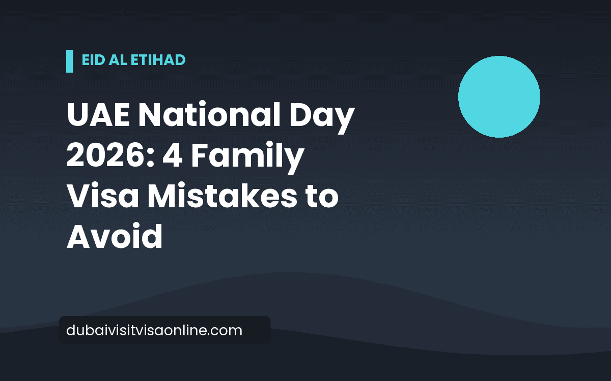 UAE National Day 2026: 4 Simple Visa Mistakes to Avoid