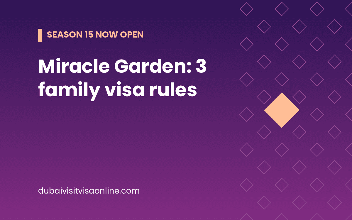 Dubai Miracle Garden: 3 Simple Family Visa Rules, Easy Trip